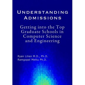 Understanding Admissions: Getting into the Top Graduate Schools in Computer Science and Engineering, (Paperback)