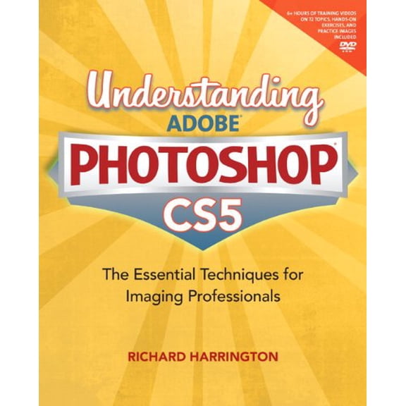 Pre-Owned Understanding Adobe Photoshop CS5: The Essential Techniques for Imaging Professionals [With DVD ROM] (Paperback) 0321714261 9780321714268