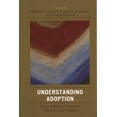 thumbnail image 1 of Understanding Adoption: Clinical Work with Adults, Children, and Parents, (Paperback), 1 of 1