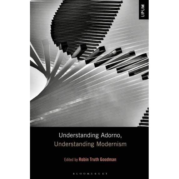 Understanding Philosophy, Understanding Understanding Adorno, Understanding Modernism, (Paperback)