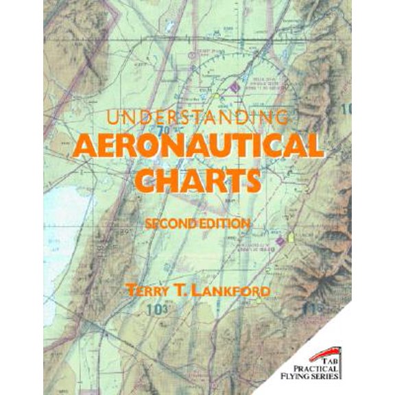 Pre-Owned Understanding Aeronautical Charts (Tab Practical Flying Series) Paperback