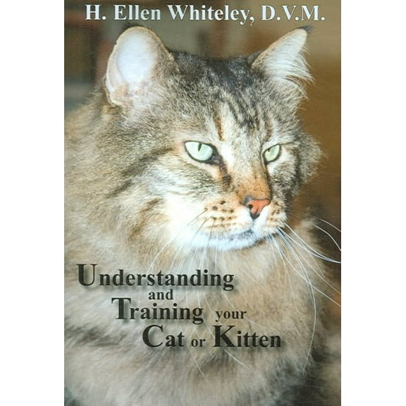 Pre-Owned Understanding And Training Your Cat or Kitten
