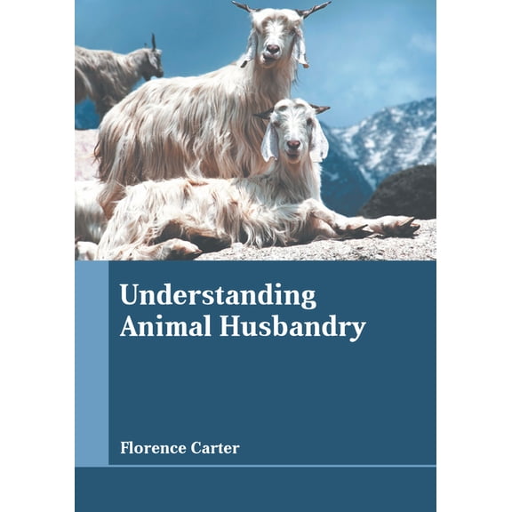 Understanding Animal Husbandry, (Hardcover)