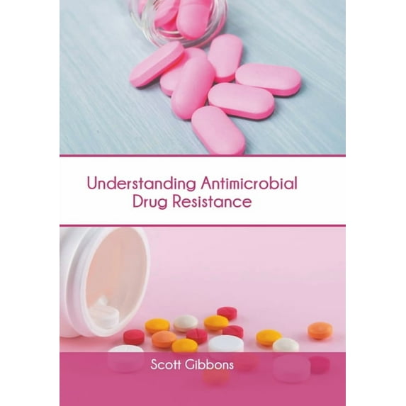 Understanding Antimicrobial Drug Resistance, (Hardcover)