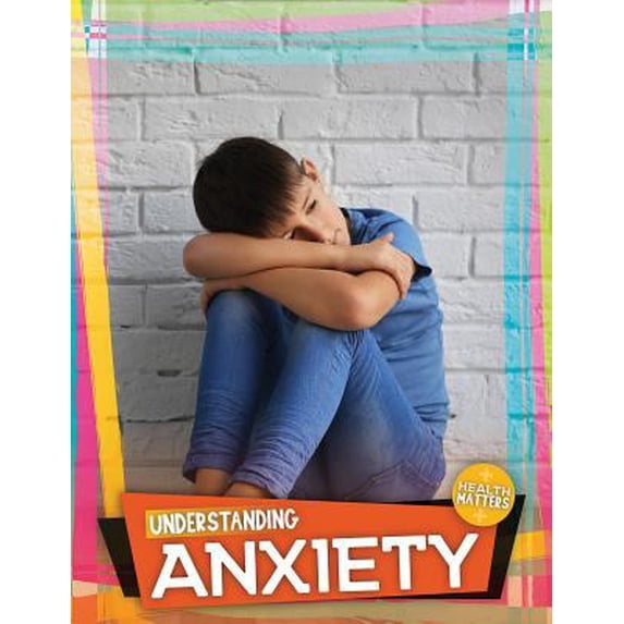Pre-Owned Understanding Anxiety (Hardcover) 9781538338414