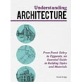 thumbnail image 1 of Pre-Owned 'Understanding Architecture' From Frank Gehry to Ziggurats, an Essential Guide Building Styles and Materials Paperback Nicole Bridge, 1 of 1