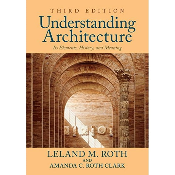 Pre-Owned Understanding Architecture: Its Elements, History, and Meaning, 9780813349039, 0813349036, Paperback, 3 edition