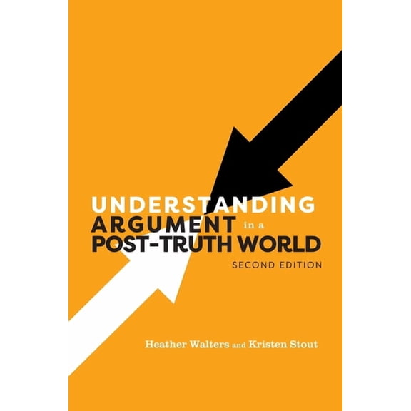 Understanding Argument in a Post-Truth World, (Paperback)