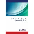 thumbnail image 1 of Understanding Array & Function in C++ (Paperback), 1 of 1