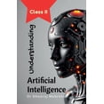 thumbnail image 1 of Understanding Artificial Intelligence: Class II, (Paperback), 1 of 1