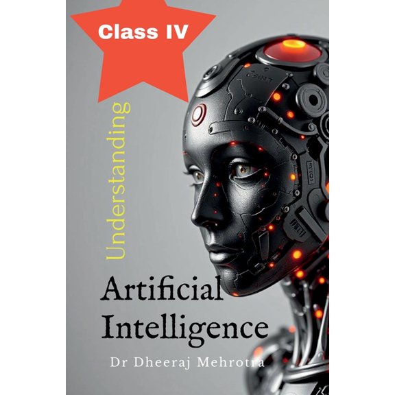 Understanding Artificial Intelligence Class IV, (Paperback)