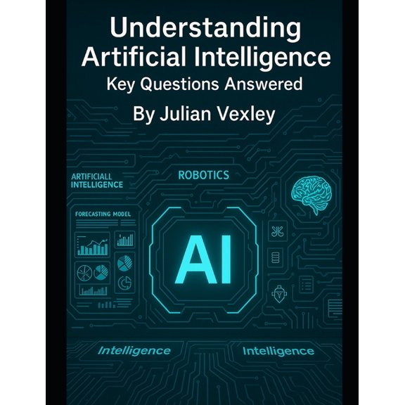 Understanding Artificial Intelligence: Key Questions Answered, (Paperback)