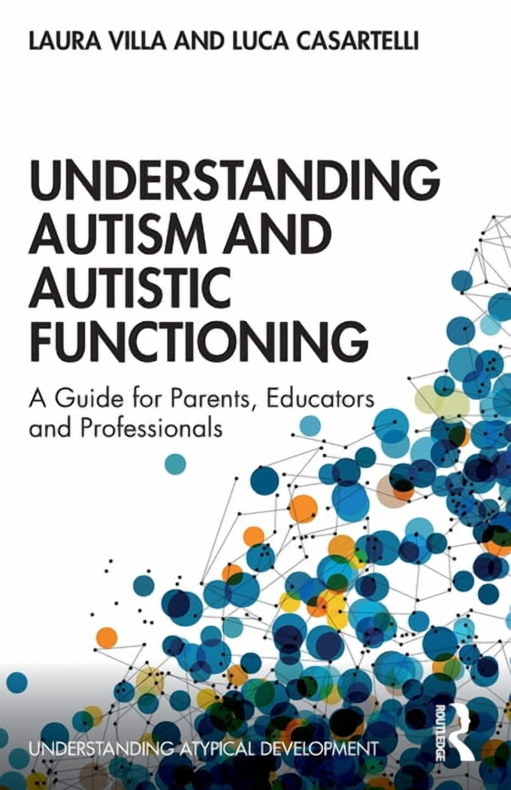 Understanding Atypical Development Understanding Autism and Autistic ...