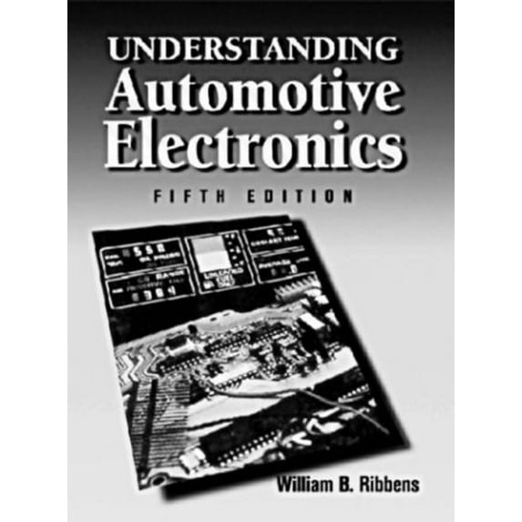 Pre-Owned Understanding Automotive Electronics (Paperback 9780750670081) by William B Ribbens