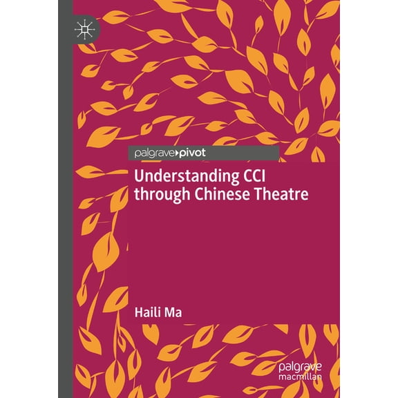 Understanding CCI Through Chinese Theatre, (Hardcover)
