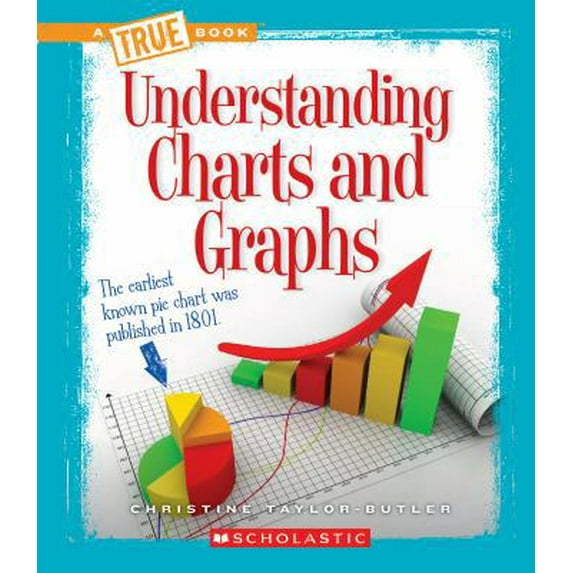 Pre-Owned Understanding Charts and Graphs (a True Book: Information Literacy) (Paperback) 0531262405 9780531262405