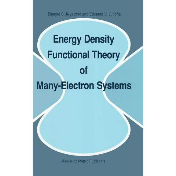 Understanding Chemical Reactivity Energy Density Functional Theory of Many-Electron Systems, Book 4, (Hardcover)