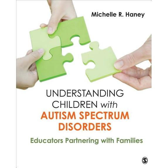 Understanding Children with Autism Spectrum Disorders: Educators Partnering with Families, (Paperback)