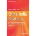thumbnail image 1 of Understanding China China-India Relations: Geo-Political Competition, Economic Cooperation, Cultural Exchange and Business Ties, (Hardcover), 1 of 1