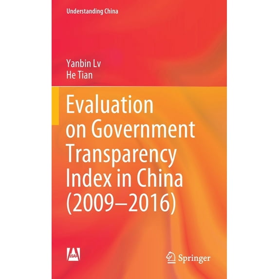 Understanding China Evaluation on Government Transparency Index in China (2009--2016), (Hardcover)