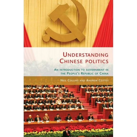 Understanding Chinese Politics PB: An Introduction to Government in the People's Republic of China, (Paperback)