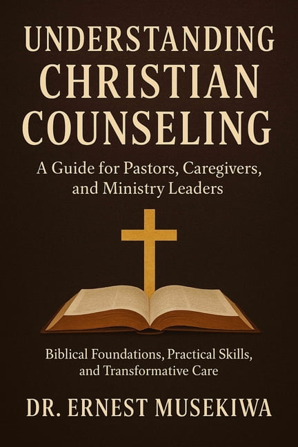 Understanding Christian Counseling: A Guide for Pastors, Caregivers, and Ministry Leaders: Biblical Foundations, Practic, (Paperback)