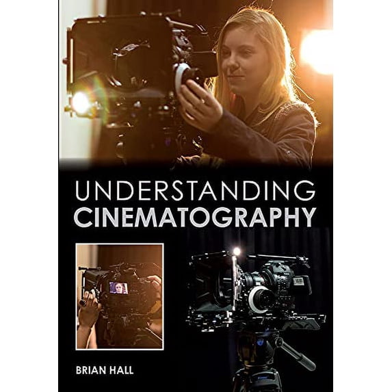 Pre-Owned Understanding Cinematography (Paperback) 1847979912 9781847979919