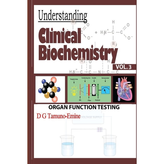 Understanding Clinical Biochemistry: Understanding Clinical Biochemistry: Vol.3 Organ Function Testing (Paperback)