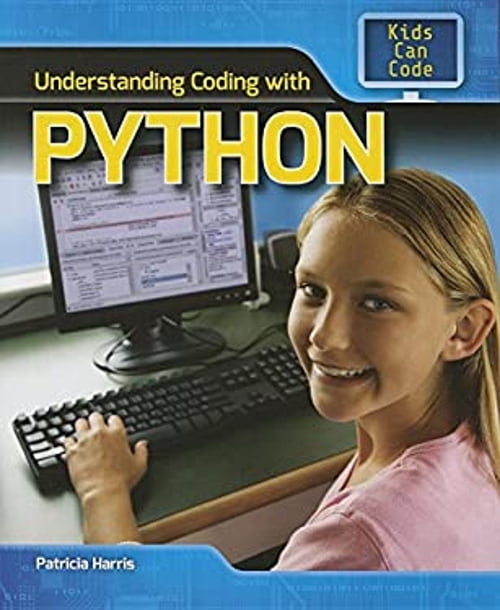 Pre-Owned Understanding Coding with Python Spotlight on Kids Can Code Library Binding Patricia Harris Ph D