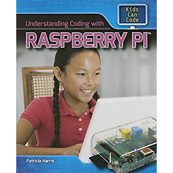 Pre-Owned Understanding Coding with Raspberry Pi(tm) 9781508144786