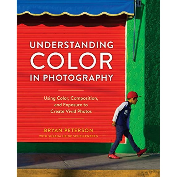 Pre-Owned Understanding Color in Photography: Using Color, Composition, and Exposure to Create Vivid Photos Paperback
