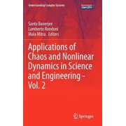 Understanding Complex Systems Applications of Chaos and Nonlinear Dynamics in Science and Engineering - Vol. 2, Hardcover