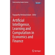 Understanding Complex Systems Artificial Intelligence, Learning and Computation in Economics and Finance, Hardcover