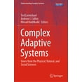 thumbnail image 1 of Understanding Complex Systems Complex Adaptive Systems: Views from the Physical, Natural, and Social Sciences, (Hardcover), 1 of 1
