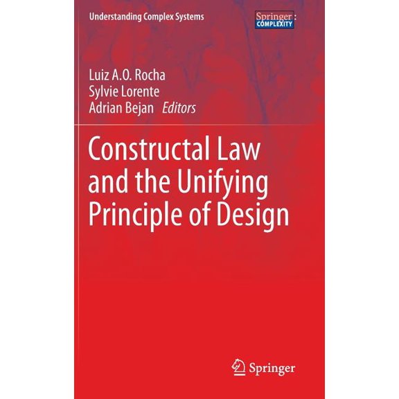 Understanding Complex Systems Constructal Law and the Unifying Principle of Design, (Hardcover)