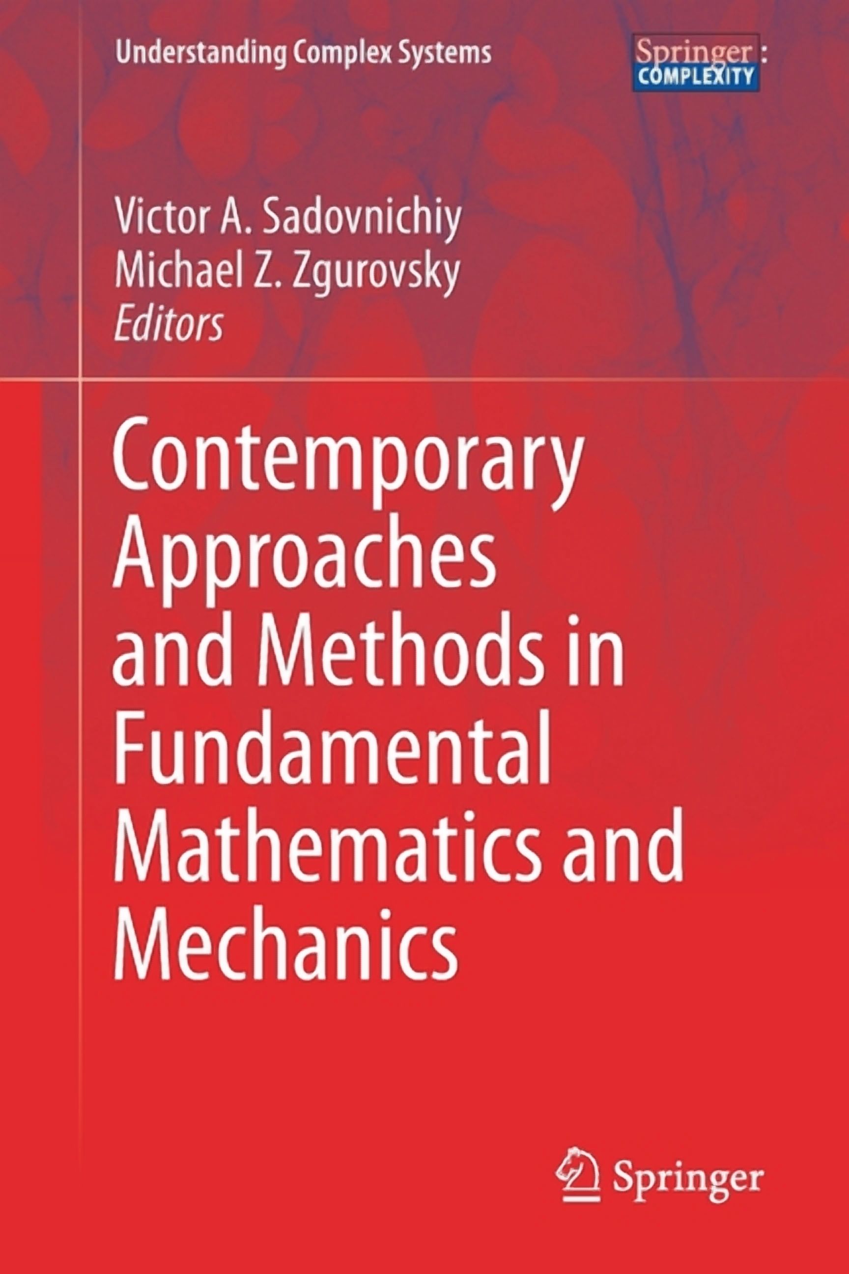 Understanding Complex Systems Contemporary Approaches and Methods in ...