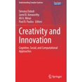 thumbnail image 1 of Understanding Complex Systems Creativity and Innovation: Cognitive, Social, and Computational Approaches, (Hardcover), 1 of 1