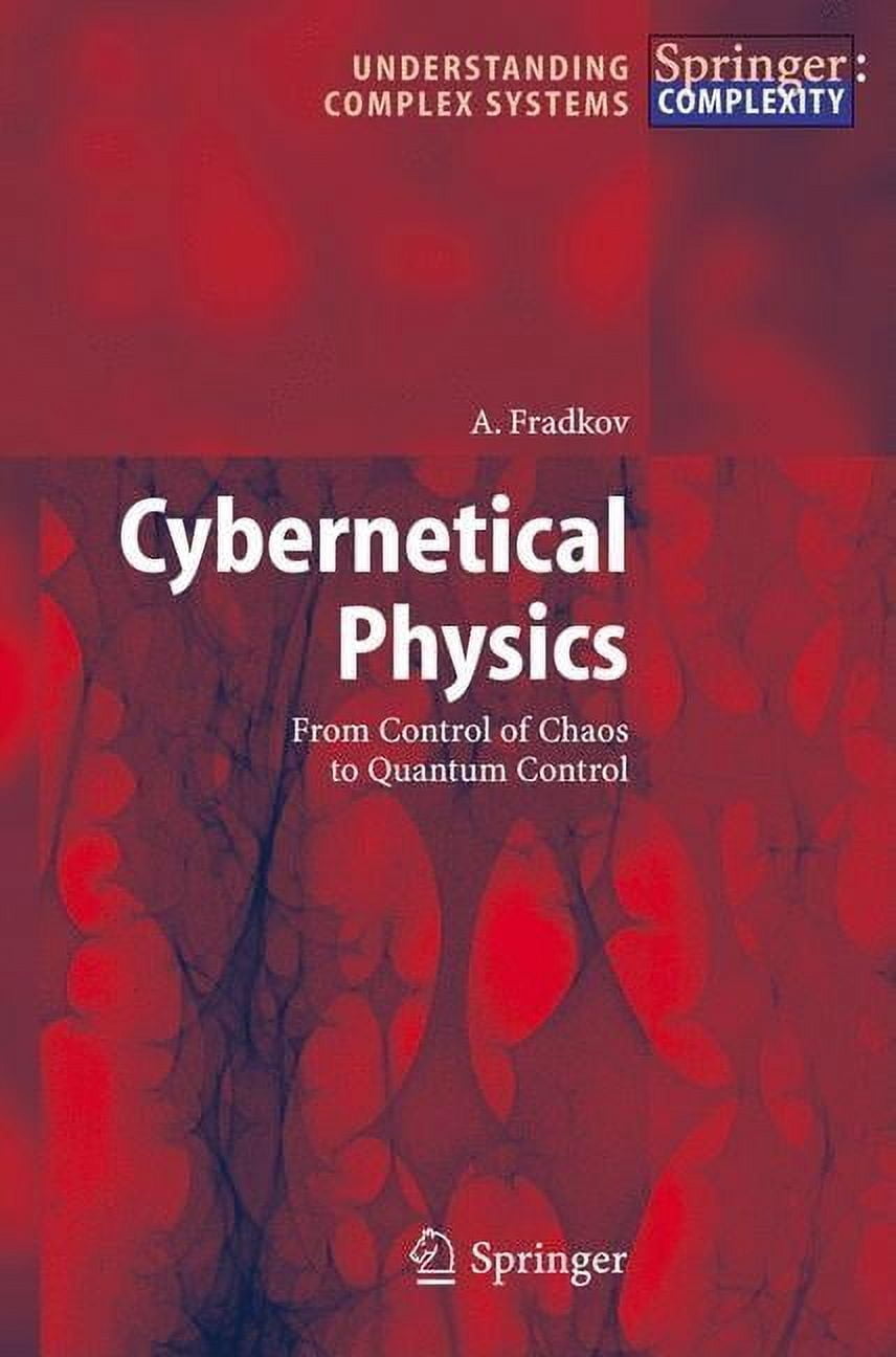 Understanding Complex Systems Cybernetical Physics: From Control of ...
