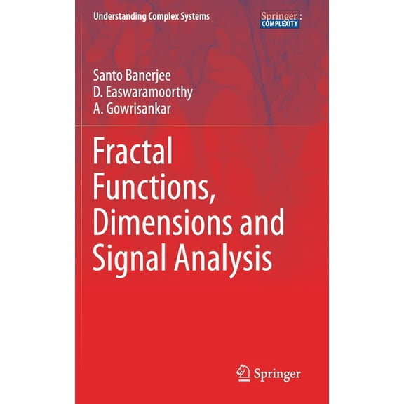 Understanding Complex Systems Fractal Functions, Dimensions and Signal Analysis, (Hardcover)