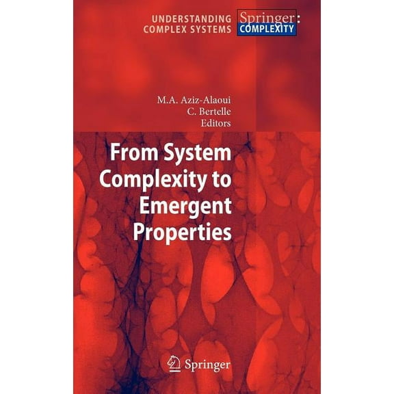 Understanding Complex Systems From System Complexity to Emergent Properties, (Hardcover)