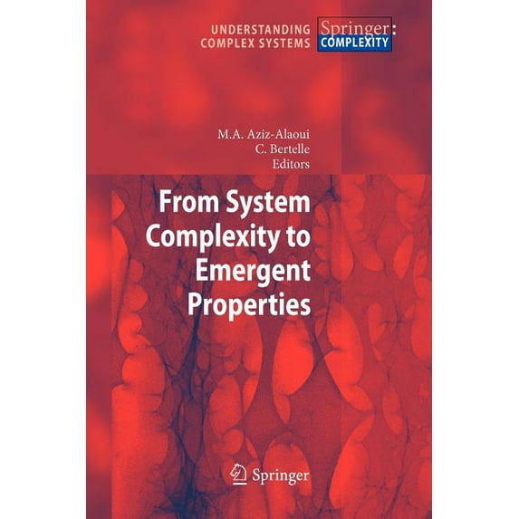 Understanding Complex Systems From System Complexity to Emergent Properties, (Paperback)