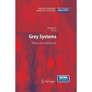 Understanding Complex Systems Grey Systems Theory and Applications, Paperback