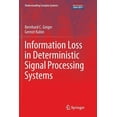thumbnail image 1 of Understanding Complex Systems Information Loss in Deterministic Signal Processing Systems, (Paperback), 1 of 1