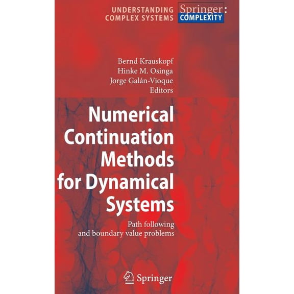 Understanding Complex Systems Numerical Continuation Methods for Dynamical Systems: Path Following and Boundary Value Problems, (Hardcover)