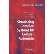 Understanding Complex Systems Simulating Complex Systems by Cellular Automata, Paperback