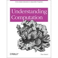 thumbnail image 1 of Pre-Owned Understanding Computation: From Simple Machines to Impossible Programs (Paperback) 1449329276 9781449329273, 1 of 1