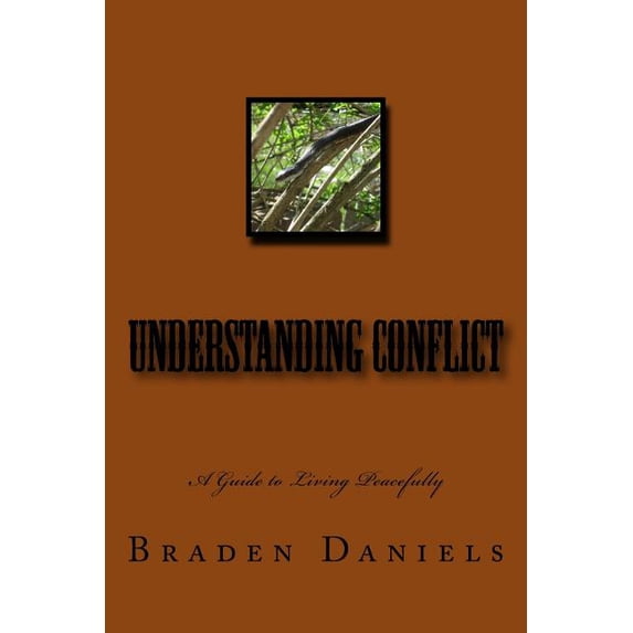 Understanding Conflict: A Guide to Living Peacefully, (Paperback)