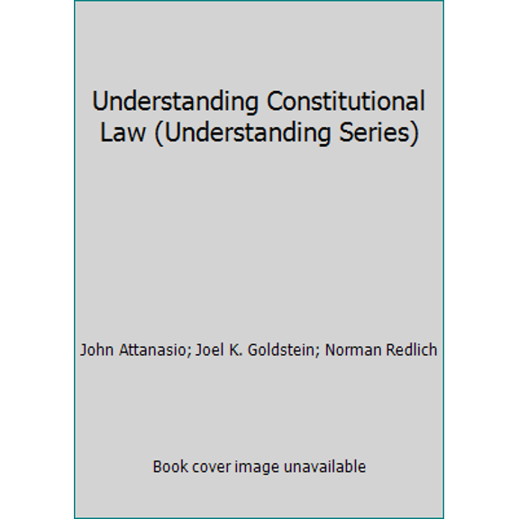 Pre-Owned Understanding Constitutional Law (Understanding Series) (Paperback) 0820561371 9780820561370