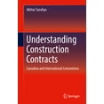 thumbnail image 1 of Understanding Construction Contracts: Canadian and International Conventions (Hardcover), 1 of 1