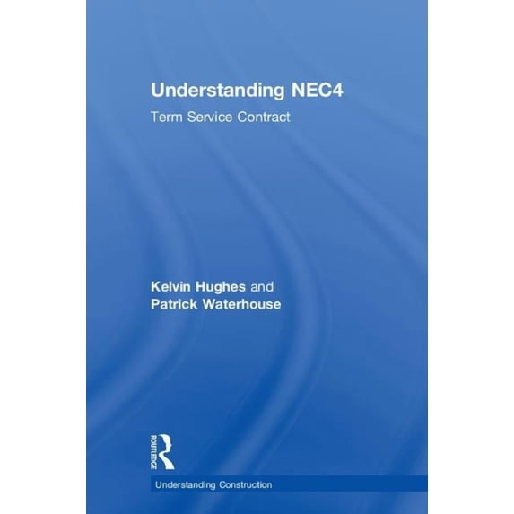 Understanding Construction Understanding Nec4: Term Service Contract, (Hardcover)